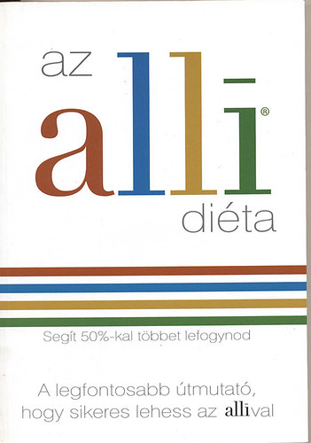 Dr. Vgsi Emke (felels szerk.) - Az Alli dita-A legfontosabb tmutat, hogy sikeres lehess az alli-val