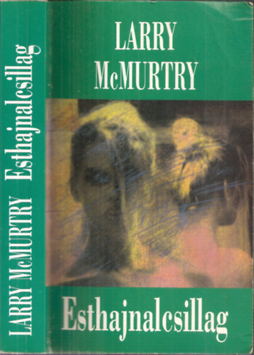 Larry McMurtry, Bihari Gyrgy (fordt) - Esthajnalcsillag (Aurora Greenway 2.)