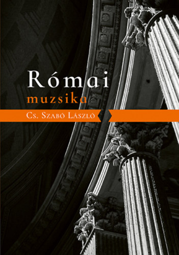 Cs. Szab� L�szl� - R�mai muzsika