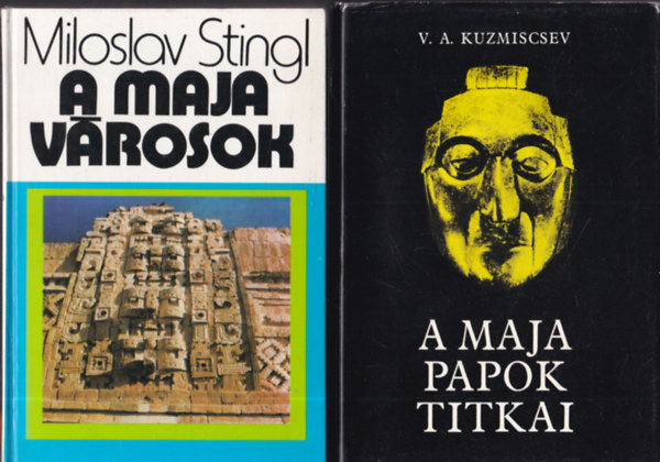 V.A. Kuzmiscsev, Miloslav Stingl - A maja papok titkai + A maja vrosok