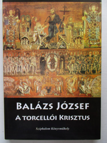 Balázs József - A torcellói Krisztus