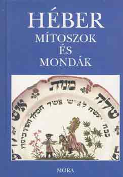 Komorczy Gza - Hber mtoszok s mondk