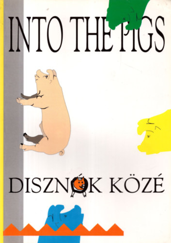 Disznk kz- Into the pigs