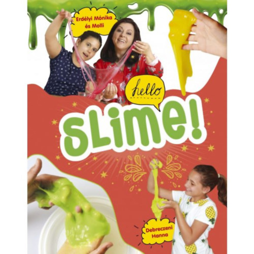 Erdlyi Mnika, Mukli Olvia Johanna, Debreczeni Hanna - SLIME knyv