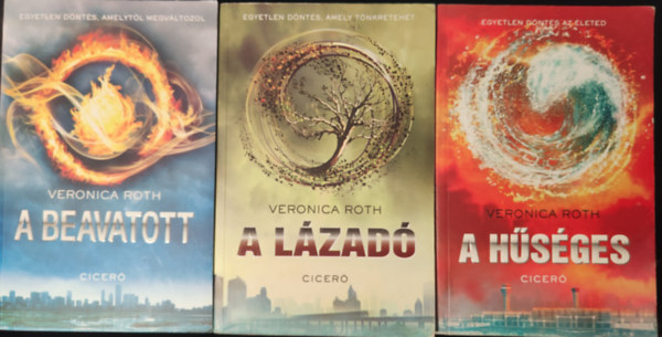 Veronica Roth - Beavatott trilgia: A beavatott, A lzad, A hsges (3 m)