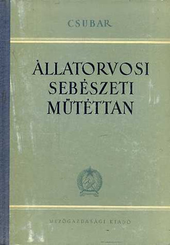V. K. Csubar - Állatorvosi sebészeti műtéttan