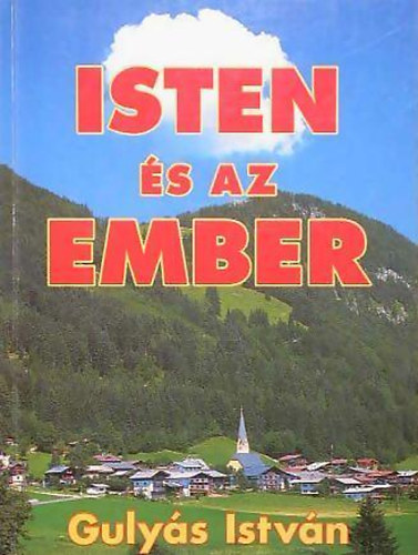 Gulys Istvn - Isten s az ember