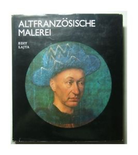 Edit Lajta - Altfranzsische Malerei