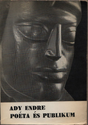 Ady Endre - Poéta és publikum - Publicisztikai gyűjtemény