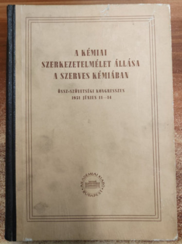 Akadmiai Kiad - A kmiai szerkezetelmlet llsa a szerves kmiban