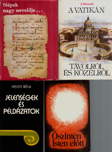 Stanley Voke, Hegyi B�la, Dr. Szennay Andr�s, Z. Morawski - 4 db Vall�si k�nyv egy�tt: A Vatik�n t�volr�l �s k�zelr�l, N�pek nagy nevel�je..., Jelens�gek �s p�ld�zatok, �szint�n Isten el�tt.