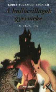 Mcallister, Margareti. - A hull�csillagok gyermeke - K�df�tyol-sziget kr�nik�i 1.