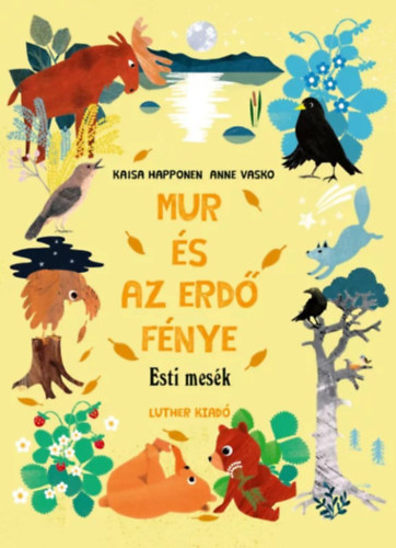 Kaisa Happonen, Anne Vasko - Mur és az erdő fénye