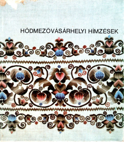 Varga Marianna - Hdmezvsrhelyi hmzsek