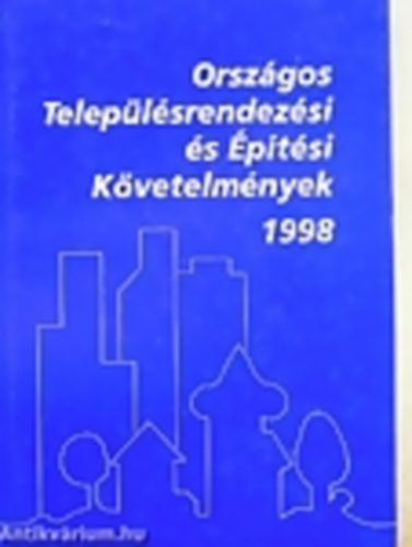 Kovács Imre - Országos Településrendezési és Épitési Követelmények 1998