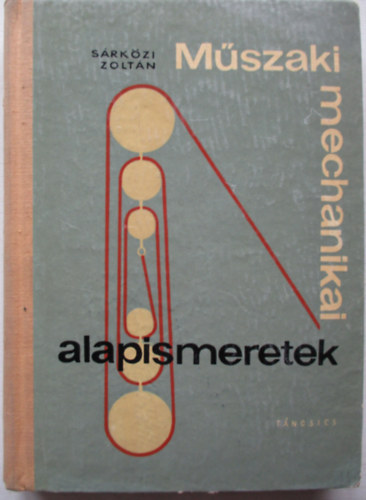 S�rk�zi Zolt�n - M�szaki mechanikai alapismeretek