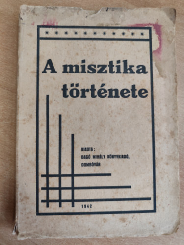 Rck Gyula - A misztika trtnete (I. kiads)