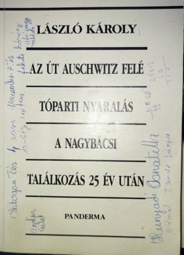 László Károly - Az út Auschwitz felé - Tóparti nyaralás - A nagybácsi - Találkozás 25 év után