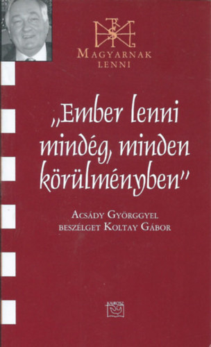 Koltay G�bor - Ember lenni mind�g minden k�r�lm�nyben