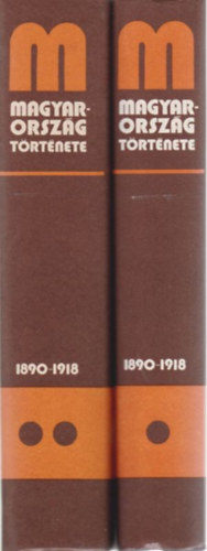 Hank Pter-Mucsi Ferenc - Magyarorszg trtnete 1890-1918 I-II.