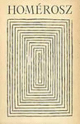 Devecseri Gábor (ford) - Íliász - Odüsszeia - Homéroszi költemények (Bibliotheca Classica)