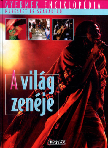 A vilg zenje (Gyermek Enciklopdia)
