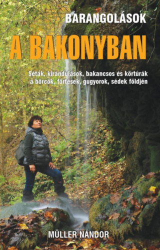 Mller Sndor - Barangolsok a Bakonyban