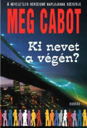 Meg Cabot, Tulics Mnika (ford.) - Ki nevet a vgn? (Boy Meets Girl) - Tulics Mnika fordtsban