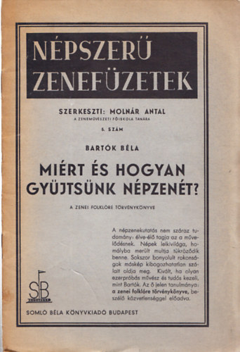 Molnr Antal (szerk.) - Npszer zenefzetek 5. - Bartk Bla: Mirt s hogyan gyjtsnk npzent? (I.kiads)