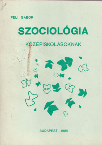 Pli Gbor - Szociolgia kzpiskolsoknak