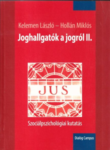 Kelemen Lszl, Holln Mikls - Joghallgatk a jogrl II. (Szocilpszicholgiai kutats)