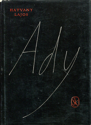 Hatvany Lajos - Ady I-II.