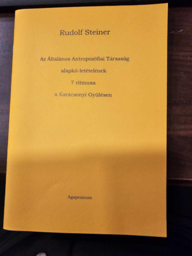 Rudolf Steiner - Az ltalnos Antropozfiai Trsasg alapk-lettelnek 7 ritmusa a Karcsonyi Gylsen
