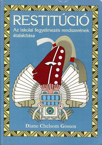 Diane Chelsom Gossen - Restit�ci� - Az iskolai fegyelmez�s rendszer�nek �talak�t�sa