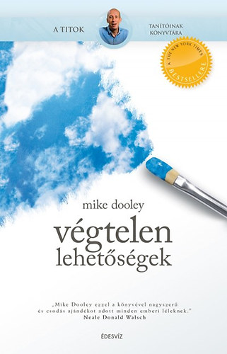 Mike Dooley - Vgtelen lehetsgek