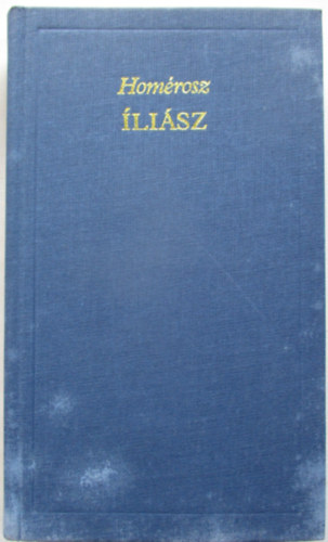 Homérosz - Íliász