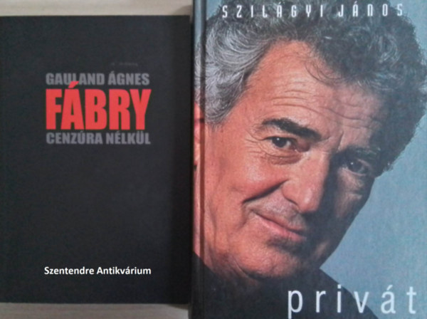 Gauland gnes, Szilgyi Jnos - Gauland gnes: Fbry cenzra nlkl + Szilgyi Jnos: Privt (2 m, sajt kppel! szent. antikv.)