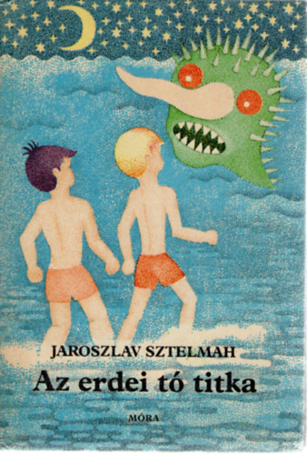 Jaroszlav Sztelmah - Az erdei t titka