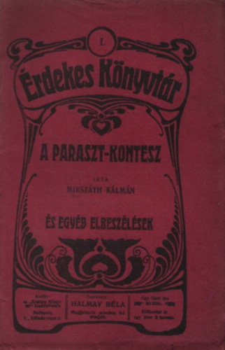 Mikszáth Kálmán - A paraszt-kontesz és egyéb elbeszélések (Érdekes Könyvtár) (I. kiadás)
