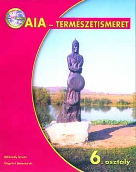 Bikszdy Istvn-Ungvri J.-n - GAIA-termszetismeret tanknyv a 6. osztly szmra