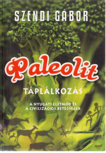 Szendi G�bor - Paleolit t�pl�lkoz�s