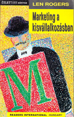Len Rogers - Marketing a kisv�llalkoz�sban (�zlett�rs k�nyvek)