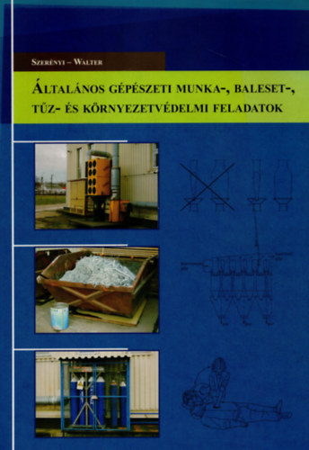 Szernyi-Walter - ltalnos gpszeti munka-,baleset-, tz-s krnyezetvdelmi feladatok