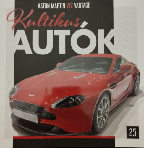 Silvia Vallejo (szerk.) - Kultikus autk 25.- ASTON MARTIN V12 VANTAGE