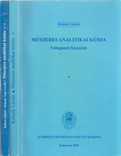Kkedy Nagy Lszl - Mszeres analitikai kmia - Vlogatott fejezetek I-II.