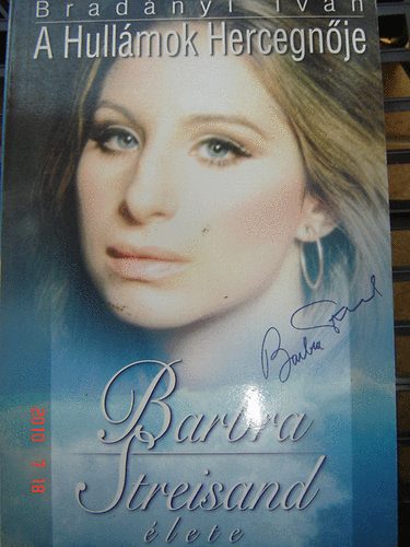 Brad�nyi Iv�n - A Hull�mok Hercegn�je - Barbara Streisand �lete