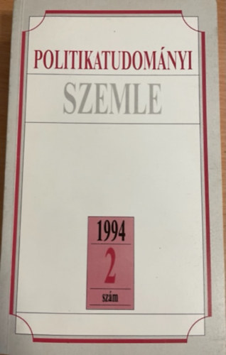 MTA POLITIKATUD.BIZOTTSGA - Politikatudomnyi szemle 1994. 2. szm