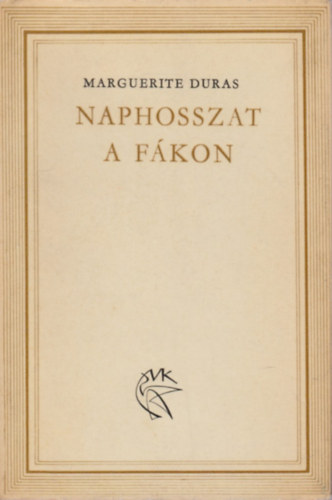 Marguerite Duras - Naphosszat a f�kon