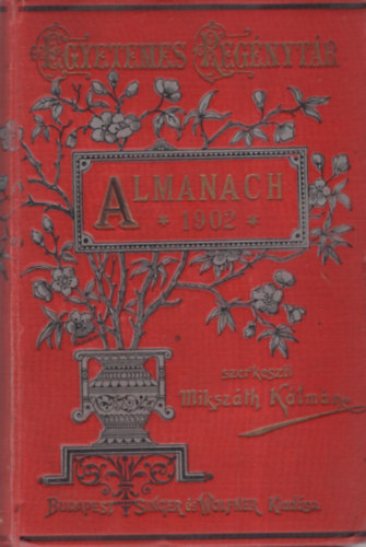 Mikszth Klmn ( szerk. ) - Almanach az 1902. vre . Szerkesztette Mikszth Klmn