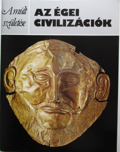 Peter Warren - Az �gei civiliz�ci�k (A m�lt sz�let�se)